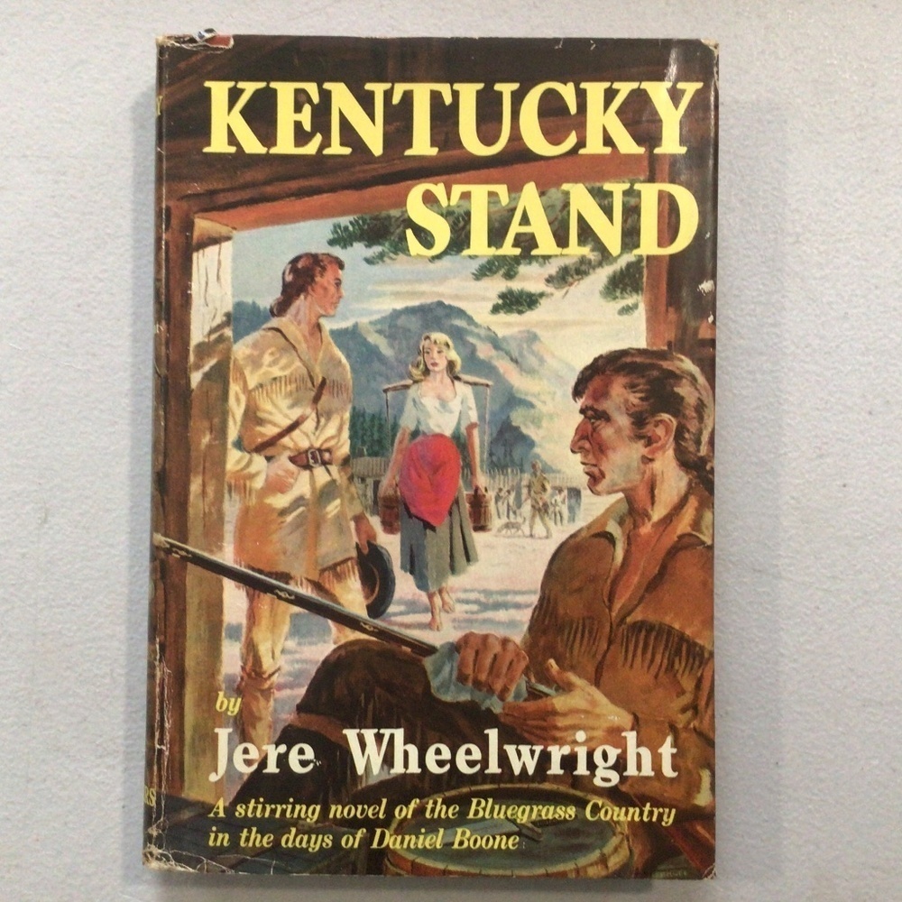 Kentucky Stand by Jere Wheelwright Vintage Hardcover Book